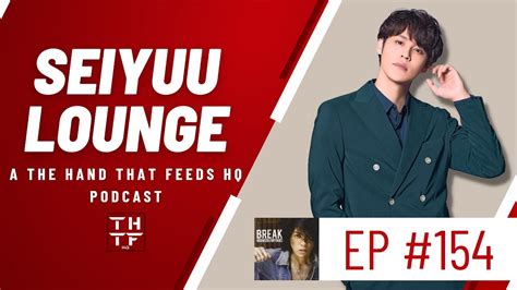 Seiyuu Lounge Ep Let S Talk About Mamoru Miyano S Break Youtube