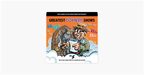 Greatest Comedy Shows Volume Ten Classic Shows From The Golden Era