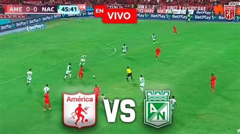 👹🟢 🔴 En Vivo América De Cali Vs Atlético Nacional Fecha 2 Liga