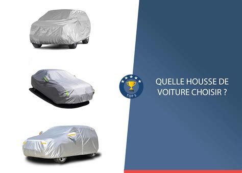 Housse de voiture les meilleures bâches de protection pour votre auto