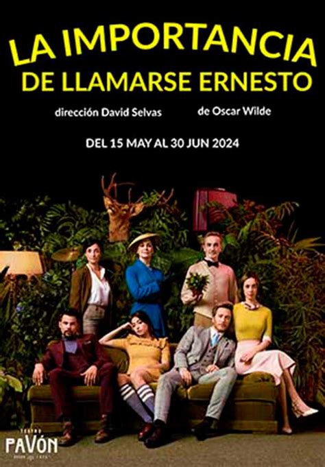 La Importancia De Llamarse Ernesto Teatro Pav N Teatro Madrid