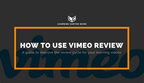 How to Use Vimeo Review to Improve Your Learning Video - Learning Carton