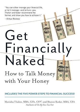 Get Financially Naked How To Talk Money With Your Honey Thakor Manisha Kedar Sharon