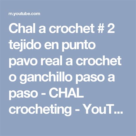 Chal A Crochet Tejido En Punto Pavo Real A Crochet O Ganchillo Paso