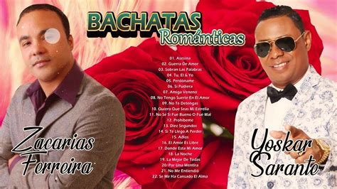 Zacarias Ferreira Y Yoskar Sarante Mix Grandes Exitos En Bachata