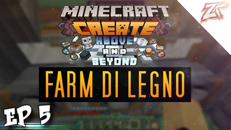 Minecraft Create Above And Beyond Ita Quest Numero Farm Di Legno