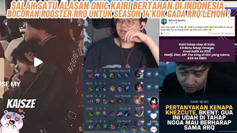 INILAH BOCORAN ROSTER RRQ UNTUK S14 KAIRI AKAN TETAP STAY DI ONIC