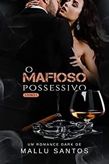 O Mafioso Possessivo Livro I EBook Resumo Ler Online E PDF Por