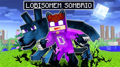 JOGANDO COMO LOBISOMEM SOMBRIO No MINECRAFT YouTube