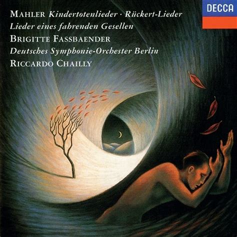 Mahler Rückert Lieder Kindertotenlieder Lieder eines fahrenden