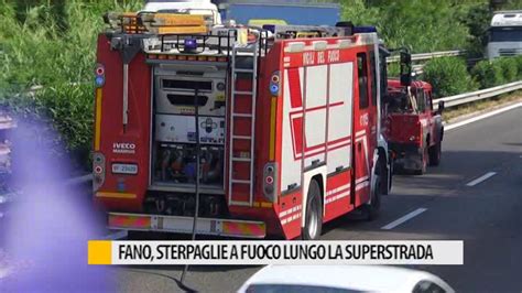 Fano Sterpaglie A Fuoco Lungo La Superstrada YouTube