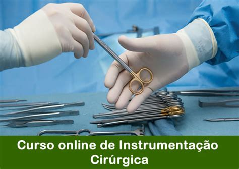 Curso de Instrumentação Cirúrgica Módulos Teórico e Prático Escola