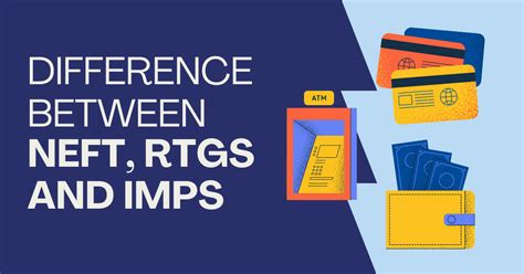 Difference Between NEFT RTGS IMPS And UPI Timing Charges