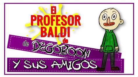 C Mo Dibujar Y Pintar Al Profesor Baldi De Degoboom Y Sus Amigos