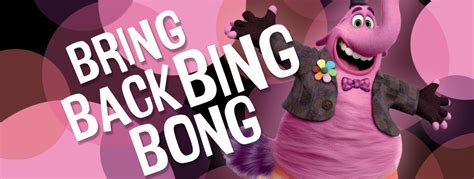 Bring Back Bing Bong Home