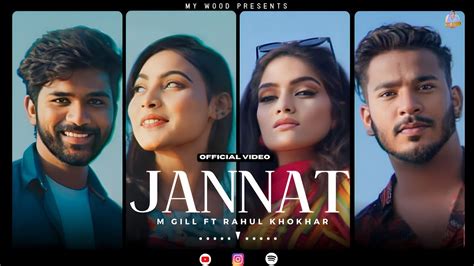 Jannat Official Video M Gill Ft Rahul Khokhar New Punjabi Song