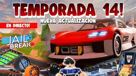 TEMPORADA 14 De JAILBREAK En DIRECTO Febrero 2023 YouTube