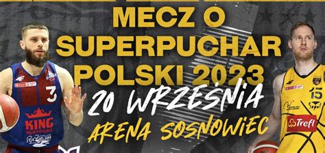 Koszykarski Superpuchar Polski W Sosnowcu