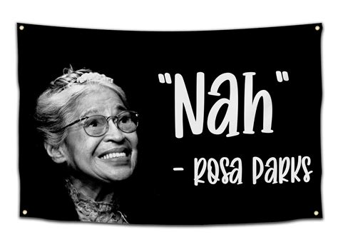 Rosa Parks Nah Flag - CollegeWares | Quote BLM Black Lives Matter