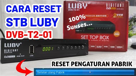 CARA BENAR RESET SET TOP BOX LUBY DVB T2 01 YouTube