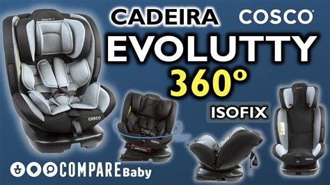 Cadeira EVOLUTTY 360 Cosco 0 36kg ISOFIX Funções e Como INSTALAR