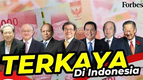 Data Terbaru 50 Orang Terkaya Di Indonesia Versi Forbes Egindo