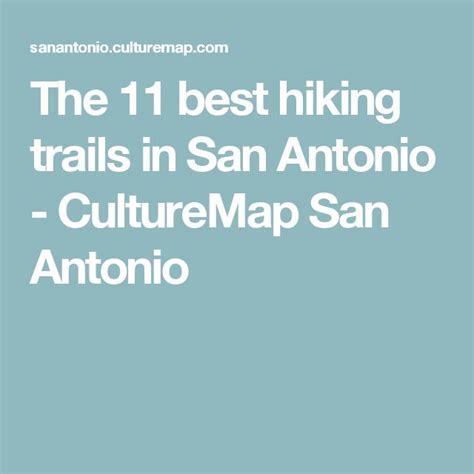 The Best Hiking Trails In San Antonio Culturemap San Antonio San