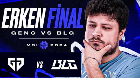 MSI DA ERKEN FİNAL TADINDA EFSANE MAÇ GENG vs BLG MSI 2024 YARI FİNAL