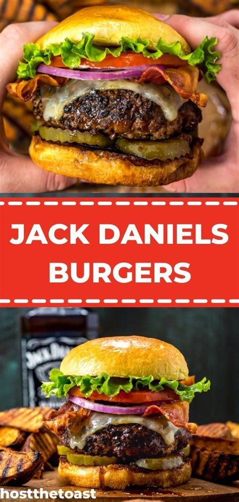 Jack Daniels Burgers Host The Toast Recipe Grilled Burger Recipes