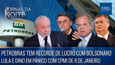 Petrobras tem recorde de lucro sob Bolsonaro Lula e Dino em pânico