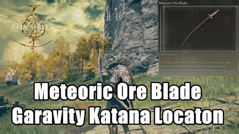 Elden Ring Meteoric Ore Blade Legendary Gravity Katana Location Guide