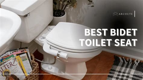 The Best Bidet Toilet Seat for Good Bathroom Experiences - Archute