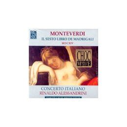 Claudio Monteverdi Il Sesto Libro De Madrigali Rinaldo Alessandrini