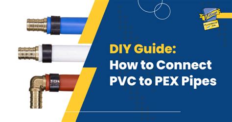 Diy Guide How To Connect Pvc To Pex Pipes Houston Ac Repair