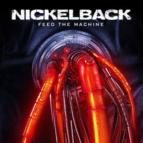 Nickelback Feed The Machine 2017