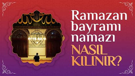 Bayram Namaz Nas L K L N R L Kurban Bayram Youtube