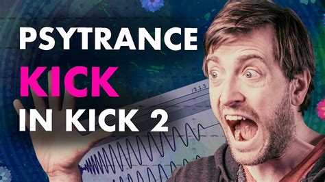 Psytrance Kick Kickdrum In Kick 2 Psytrance Tutorial Ableton Youtube