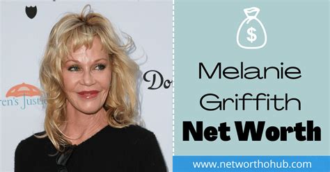 Melanie Griffith Net Worth | Net worth, Melanie griffith, Griffith