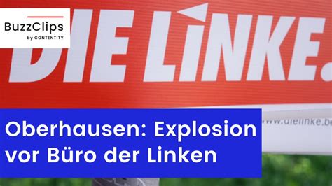 Heftige Explosion Vor Parteib Ro Der Linken In Oberhausen Youtube