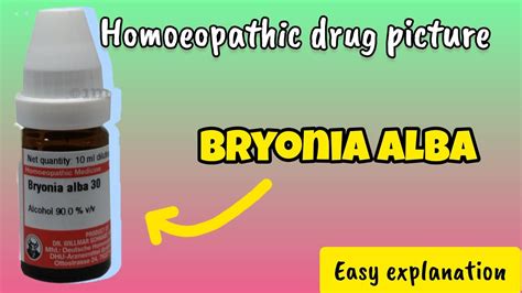 Bryonia Alba Homoeopathic Drug Picture Explanation Youtube