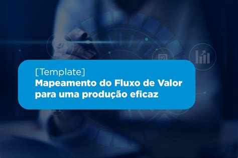 Template Mapeamento Do Fluxo De Valor Mfv Para A Produ O Eficaz