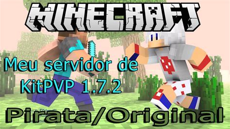 SERVIDOR KITPVP 1 7 2 TOTALMENTE SEM LAG ORIGINAL PIRATA YouTube