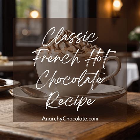 Warm Your Soul Best Ever Belgian Hot Chocolate Recipe
