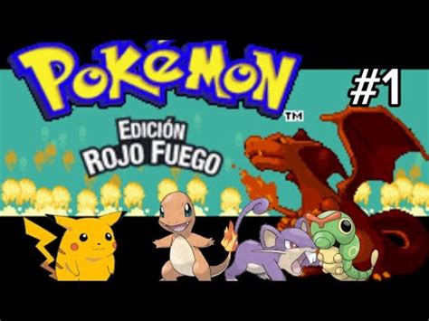 Empezamos La Aventura Pok Mon Rojo Fuego Youtube