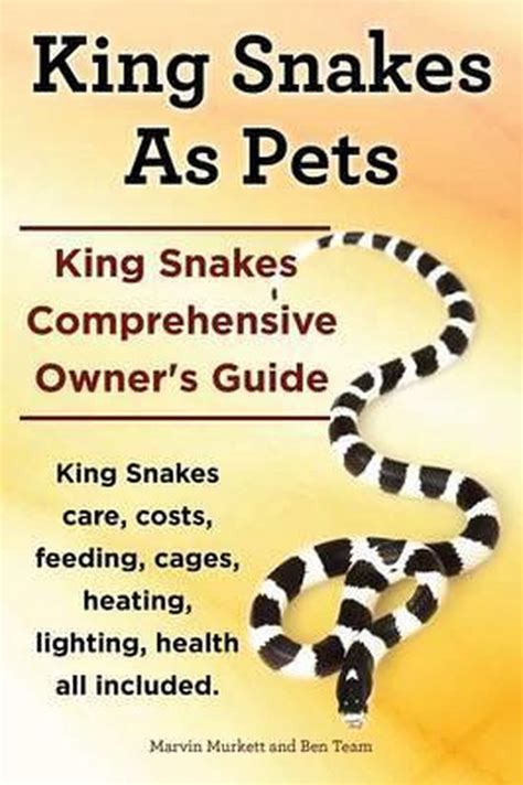 King Snakes As Pets King Snakes Comprehensive Owners Guide