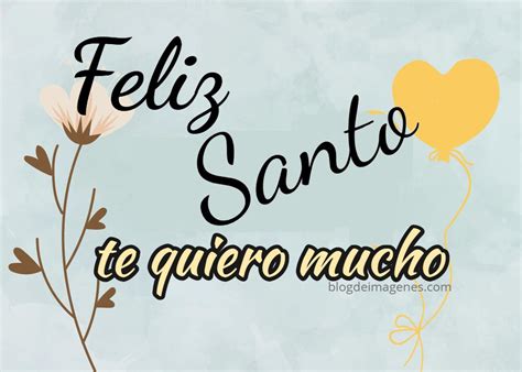 Feliz día de tu Santo imágenes con frases para compartir Blog de