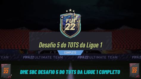 FIFA 22 DME SBC Desafio 5 Do TOTS Da Ligue 1 Completo FIFA 22