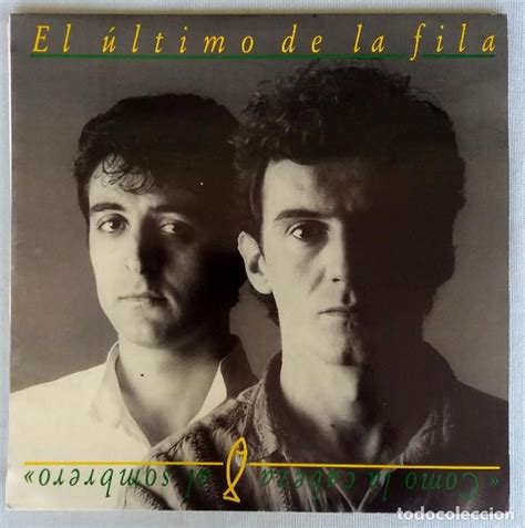 El Último De La Fila Como La Cabeza Al Sombrero Lp Vinilo 1988