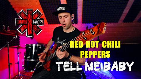 Red Hot Chili Peppers Tell Me Baby Bass Cover Youtube