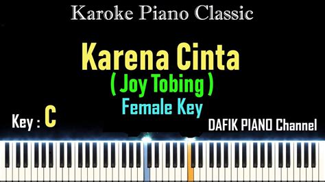 Karena Cinta Karaoke Piano Akustik Joy Tobing Nada Wanita Cewek